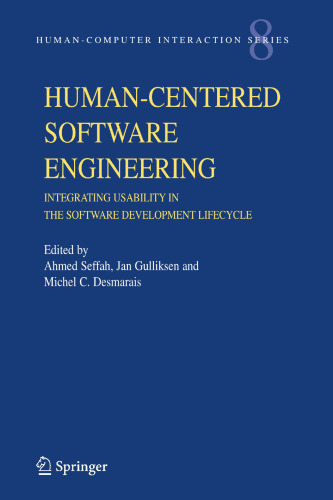 Human-Centered Software Engineering - Integrating Usability in the Software Development Lifecycle (Human–Computer Interaction Series, 8)
