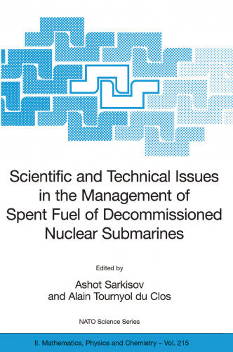 Scientific and Technical Issues in the Management of Spent Fuel of Decommissioned Nuclear Submarines (NATO Science Series II: Mathematics, Physics and Chemistry, 215)