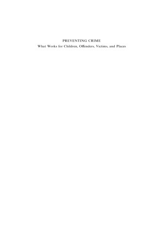 Preventing Crime: What Works for Children, Offenders, Victims, and Places
