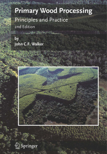 Primary Wood Processing: Principles and Practice
