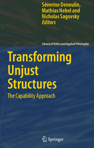 Transforming Unjust Structures The Capability Approach