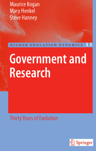 Government and Research: Thirty Years of Evolution (Higher Education Dynamics, 11)
