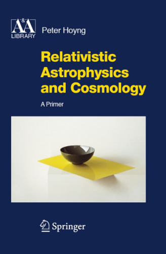Relativistic astrophysics and cosmology: a primer