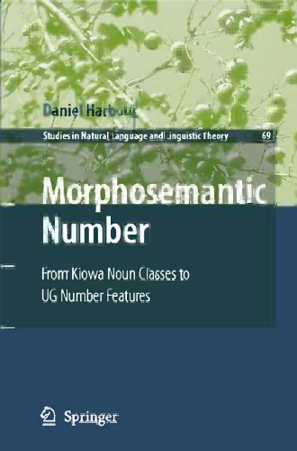 Morphosemantic Number: From Kiowa Noun Classes To UG Number Features