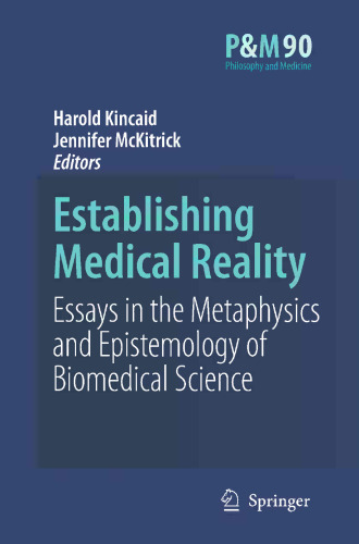 Establishing Medical Reality: Essays In The Metaphysics And Epistemology Of Biomedical Science