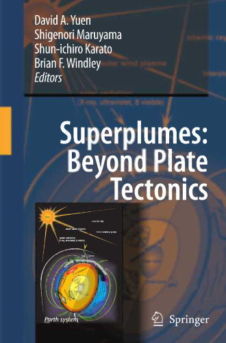 Superplumes: Beyond Plate Tectonics