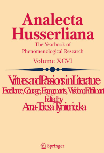 Virtues and passions in literature : excellence, courage, engagements, wisdom, fulfilment
