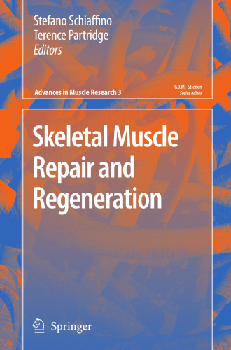 Skeletal Muscle Repair and Regeneration (Advances in Muscle Research, 3)