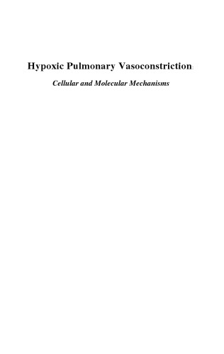 Hypoxic Pulmonary Vasoconstriction: Cellular and Molecular Mechanisms