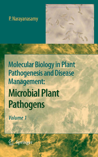 Molecular Biology in Plant Pathogenesis and Disease Management: Microbial Plant Pathogens