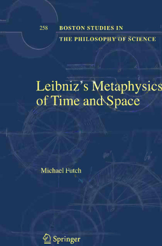 Leibniz's Metaphysics of Time and Space