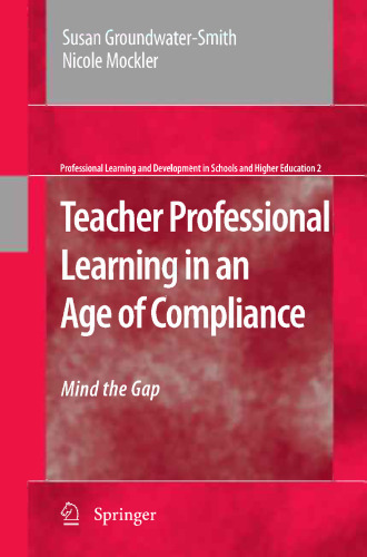 Teacher Professional Learning in an Age of Compliance: Mind the Gap