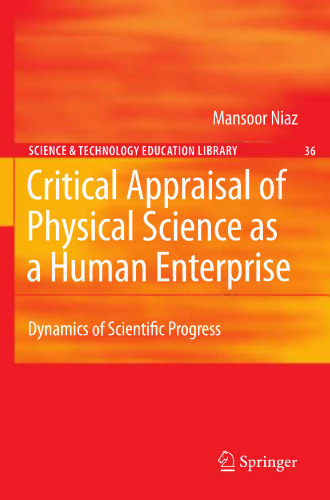 Critical Appraisal of Physical Science as a Human Enterprise: Dynamics of Scientific Progress
