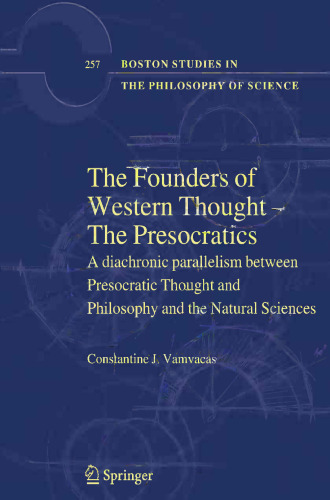 The Founders of Western Thought – The Presocratics: A diachronic parallelism between Presocratic Thought and Philosophy and the Natural Sciences