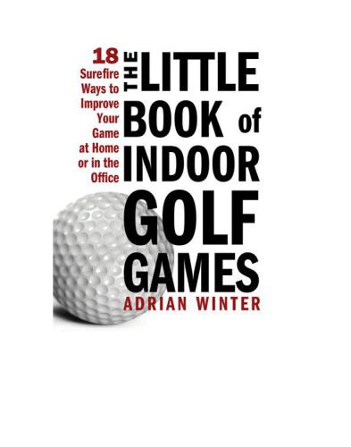 The Little Book of Indoor Golf Games