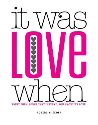 It Was Love When...: Tales from the Beginning of Love