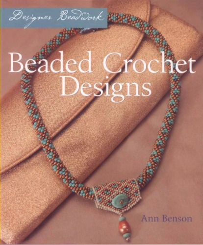 Designer Beadwork: Beaded Crochet Designs