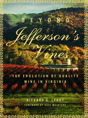 Beyond Jefferson's Vines: The Evolution of Quality Wine in Virginia