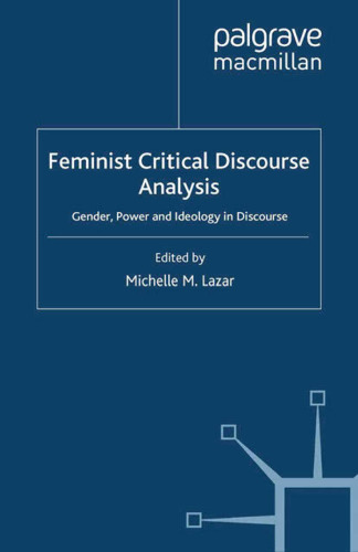Feminist Critical Discourse Analysis: Gender, Power and Ideology in Discourse