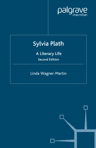 Sylvia Plath: A Literary Life