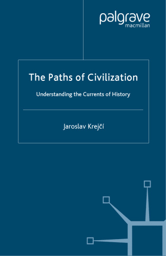 The Paths of Civilization: Understanding the Currents of History