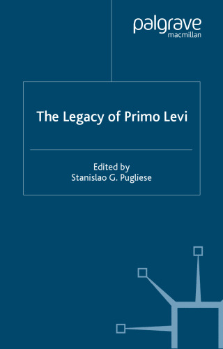 The Legacy of Primo Levi (Italian & Italian American Studies)