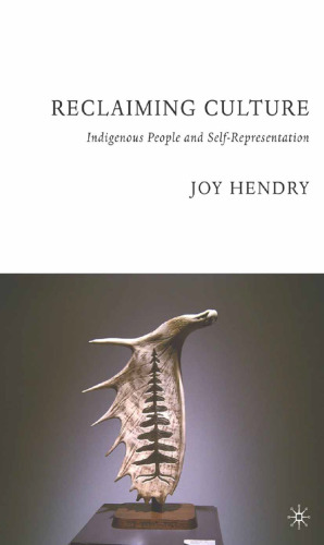 Reclaiming Culture: Indigenous People and Self-Representation
