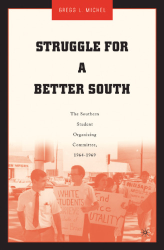 Struggle for a Better South: The Southern Student Organizing Committee, 1964–1969