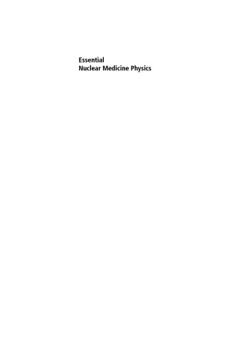 Essential Nuclear Medicine Physics, Second Edition