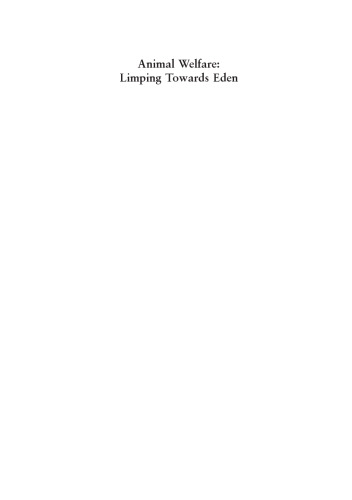 Animal Welfare: Limping Towards Eden: A Practical Approach to Redressing the Problem of Our Dominion Over the Animals