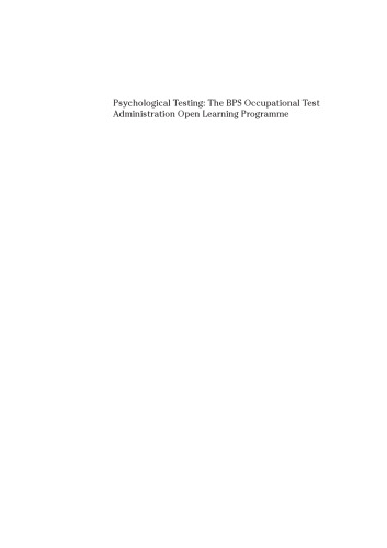 Psychological Testing: BPS Occupational Test Administration Open Learning Programme