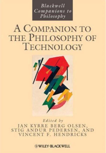 A Companion to the Philosophy of Technology