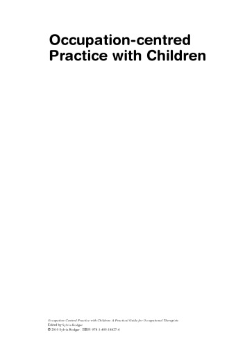 Occupation-Centred Practice with Children: A Practical Guide for Occupational Therapists