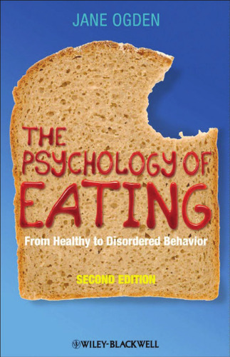 The Psychology Of Eating: From Healthy To Disordered Behavior
