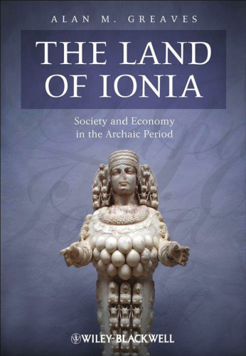 The Land of Ionia: Society and Economy in the Archaic Period