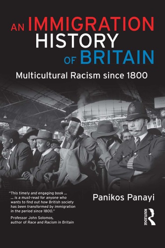 An Immigration History Of Britain: Multicultural Racism Since 1800