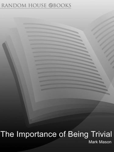 The importance of being trivial in search of the perfect fact