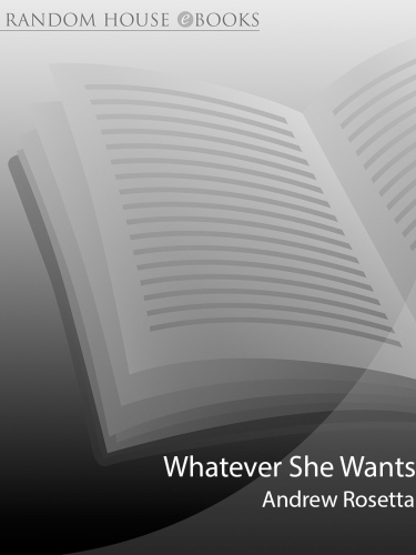 Whatever She Wants: True Confessions of a Male Escort