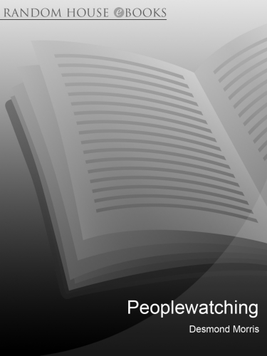 Peoplewatching: the Desmond Morris Guide to Body Language