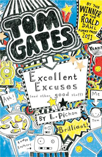 Tom Gates: Excellent Excuses (And Other Good Stuff)