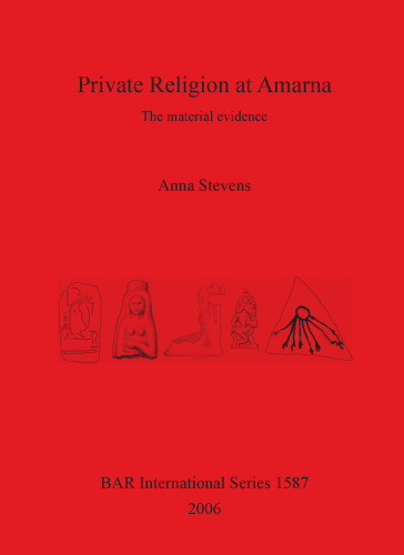 Private Religion at Amarna: The material evidence