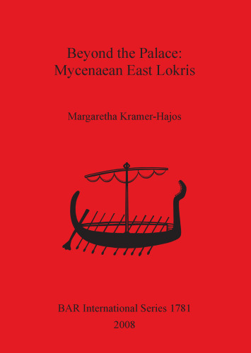 Beyond the Palace: Mycenaean East Lokris