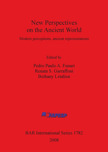 New Perspectives on the Ancient World: Modern perceptions, ancient representations