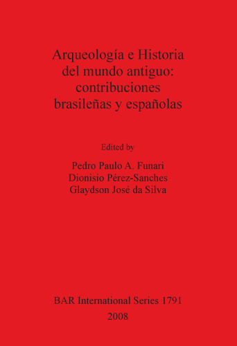 Arqueología e Historia del mundo antiguo: contribuciones brasileñas y españolas