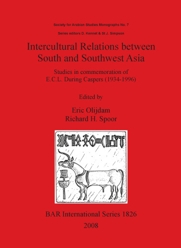 Intercultural Relations between South and Southwest Asia: Studies in commemoration of E.C.L. During Caspers (1934-1996)
