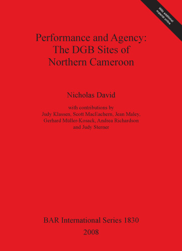 Performance and Agency: The DGB Sites of Northern Cameroon