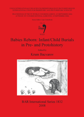 Babies Reborn: Infant/Child Burials in Pre- and Protohistory: Session WS26