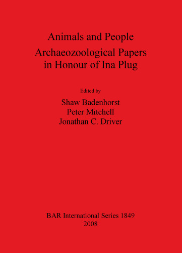 Animals and People: Archaeozoological Papers in Honour of Ina Plug