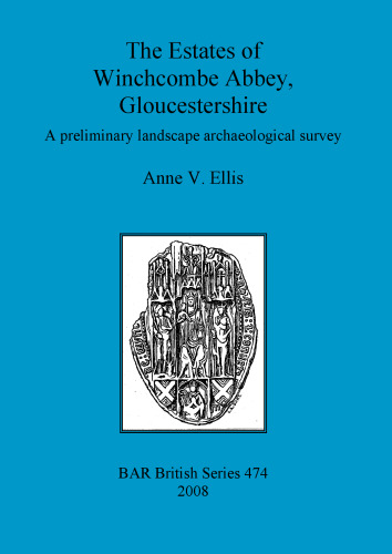 The Estates of Winchcombe Abbey, Gloucestershire: A preliminary landscape archaeological survey