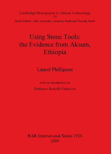 Using Stone Tools: the Evidence from Aksum, Ethiopia